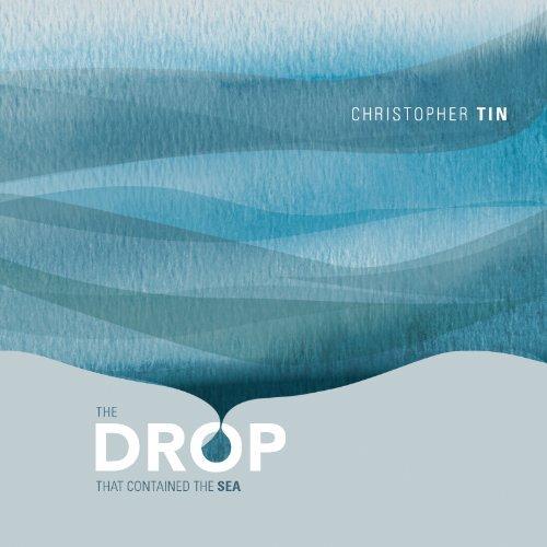 Christopher Tin - The Drop That Contained The Sea