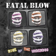 Fatal Blow - Rise Of The Underdog 