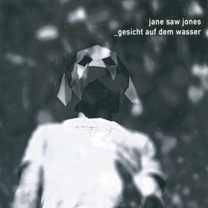 Jane Saw Jones - Gesicht auf dem Wasser 