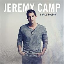 Jeremy Camp - I Will Follow 
