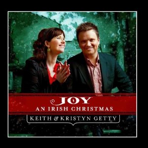 Keith And Kristyn Getty - Joy An Irish Christmas