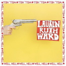 Lauren Ruth Ward - Well Hell vsc