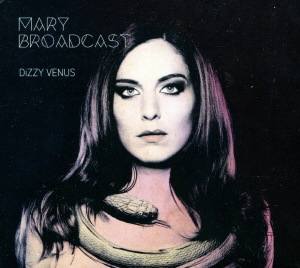 Mary Broadcast - Dizzy Venus 