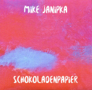 Mike Janipka - Schokoladenpapier 