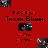 Pat O Bryan - Texas Blues