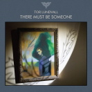 Tor Lundval - There Must Be Someone 