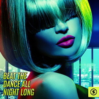 Various Artists - Beat the Dance All Night Long 