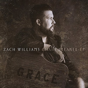 Zach Williams - Chain Breaker 
